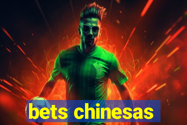 bets chinesas